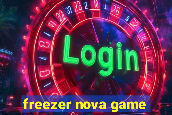 freezer nova game